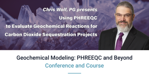 DBS&A Geochemist Christopher Wolf, PG, will be presenting at the Geochemical Modeling: PHREEQC and Beyond Conference and Short Course